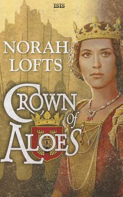 Crown of Aloes [Large Print] 075318835X Book Cover