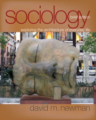 Sociology: Exploring the Architecture of Everyd... 1412966698 Book Cover