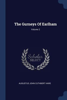 The Gurneys Of Earlham; Volume 2 1377280942 Book Cover