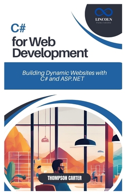 C# for Web Development: Building Dynamic Websit... B0DSVP4QZW Book Cover