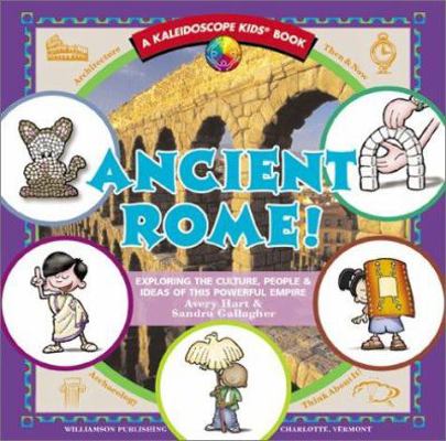 Ancient Rome!: Exploring the Culture, People & ... 1885593600 Book Cover