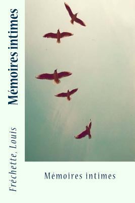Mémoires intimes [French] 1545144354 Book Cover