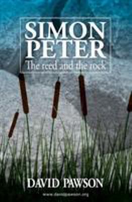 Simon Peter: The Reed and the Rock 1909886238 Book Cover