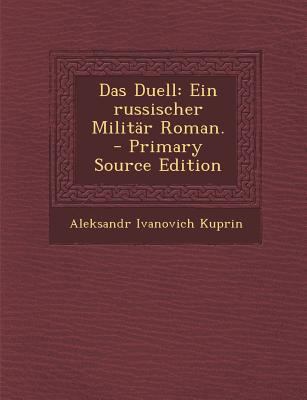 Das Duell: Ein Russischer Milit?r Roman. [German] 129408190X Book Cover