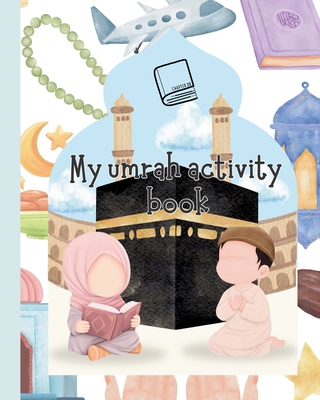 My Umrah Activity Book B0DPX417VP Book Cover