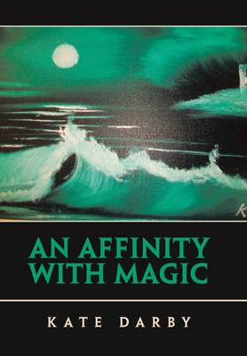 An Affinity with Magic 1665591625 Book Cover