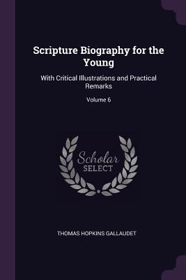 Scripture Biography for the Young: With Critica... 137745648X Book Cover