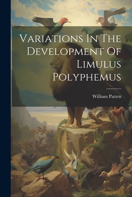 Variations In The Development Of Limulus Polyph... 1022421921 Book Cover