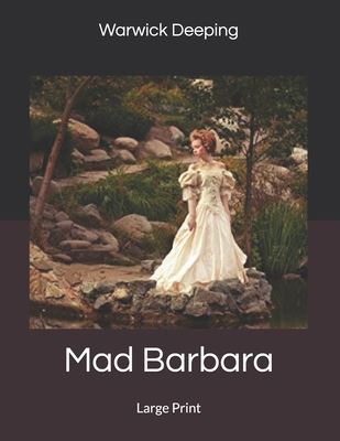 Mad Barbara: Large Print 1698623623 Book Cover