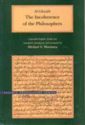 The Incoherence of the Philosophers, 2nd Edition 0842524665 Book Cover