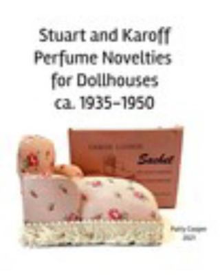 Paperback Stuart and Karoff Perfume Novelties for Dollhouses Ca. 1935-1950 Book