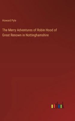 The Merry Adventures of Robin Hood of Great Ren... 3385338786 Book Cover