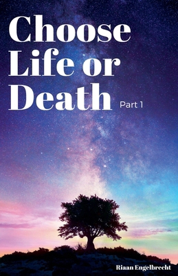 Choose Life or Death Part One B0BCQYXHVJ Book Cover