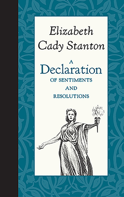 A Declaration of Sentiments and Resolutions 1429096152 Book Cover