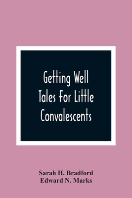Getting Well: Tales For Little Convalescents 935436490X Book Cover