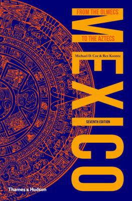 Mexico: From the Olmecs to the Aztecs 0500290768 Book Cover
