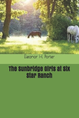 The Sunbridge Girls at Six Star Ranch 1659992710 Book Cover