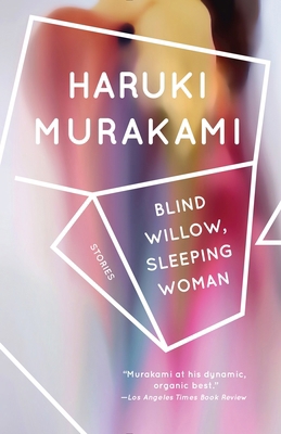 Blind Willow, Sleeping Woman: Stories 1400096081 Book Cover