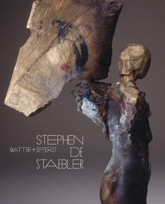 Matter and Spirit: Stephen de Staebler 0520272315 Book Cover