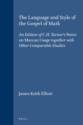 The Language and Style of the Gospel of Mark: A... 9004097678 Book Cover