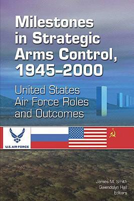 Milestones in Strategic Arms Control, 1945-2000... 1079764410 Book Cover