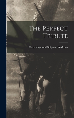 The Perfect Tribute 1015625681 Book Cover