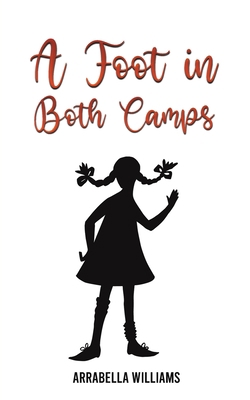 A Foot in Both Camps 139843146X Book Cover