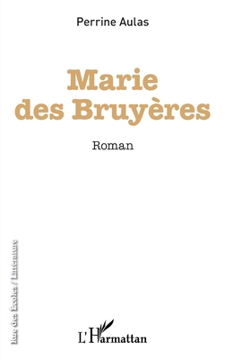 Marie des bruyères [French] 2343180962 Book Cover