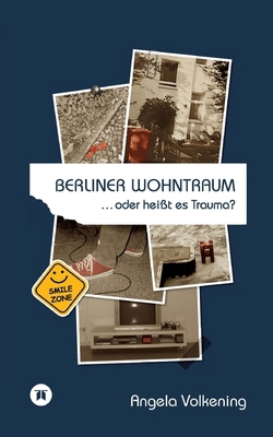 Berliner Wohntraum ...oder heißt es Trauma?: Eg... [German] 3384103440 Book Cover