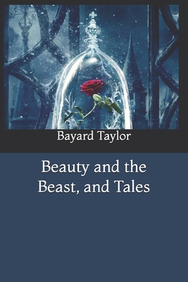 Beauty and the Beast, and Tales 166060513X Book Cover