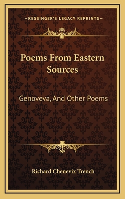 Poems from Eastern Sources: Genoveva, and Other... 1163669733 Book Cover
