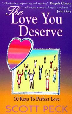 The Love You Deserve: 10 Keys to Perfect Love 0965997634 Book Cover