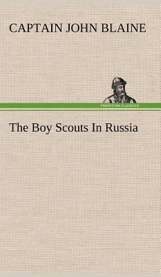 The Boy Scouts In Russia 3849195600 Book Cover