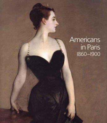 Americans in Paris 1860-1900 1857093011 Book Cover