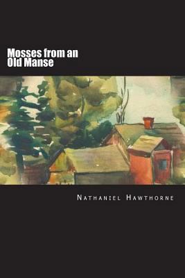 Mosses from an Old Manse 1722221356 Book Cover