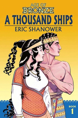 Age of Bronze Volume 1: A Thousand Ships (New E... 1534308296 Book Cover