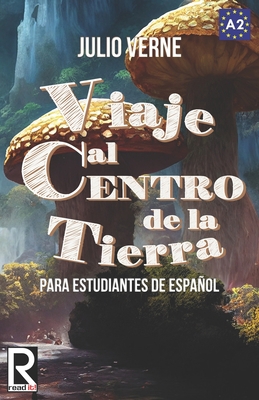 Viaje al centro de la tierra para estudiantes d... [Spanish] 1522867503 Book Cover