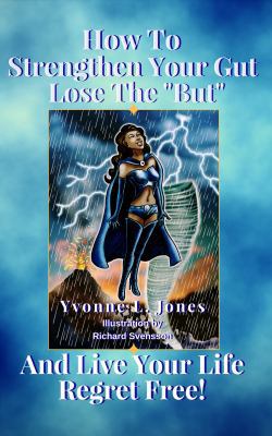 How to Strengthen Your Gut, Lose the But And Li... 0692401091 Book Cover