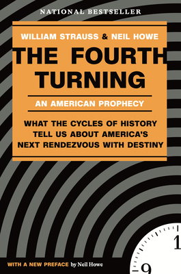 The Fourth Turning: What the Cycles of History ... 0767900464 Book Cover