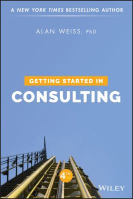 Getting Started in Consulting 1119542154 Book Cover
