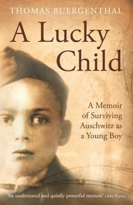 A Lucky Child: A Memoir of Surviving Auschwitz ... 1781254001 Book Cover