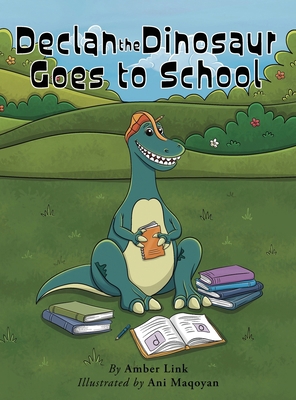 Declan the Dinosaur Goes to School B0D9MPBZGW Book Cover