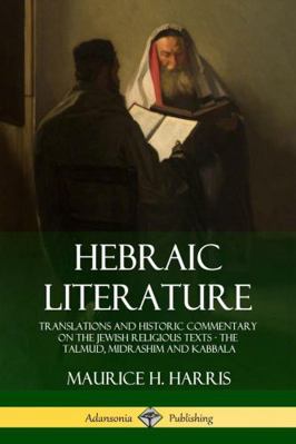 Hebraic Literature: Translations and Historic C... 1387939289 Book Cover