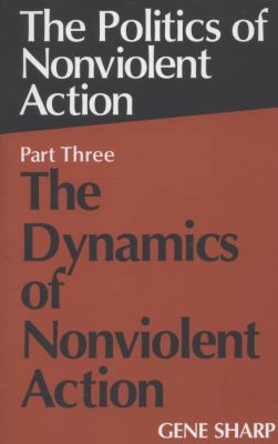 Dynamics of Nonviolent Action (Politics of Nonv... 0875580726 Book Cover