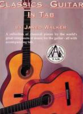 Classics For The Guitar In Tab 1585600806 Book Cover