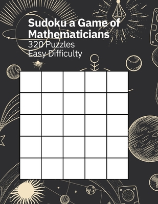 Sudoku A Game of Mathematicians 320 Puzzles Eas... 1088111440 Book Cover