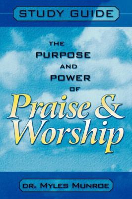 Purpose and Power of Praise and Worship 076842111X Book Cover