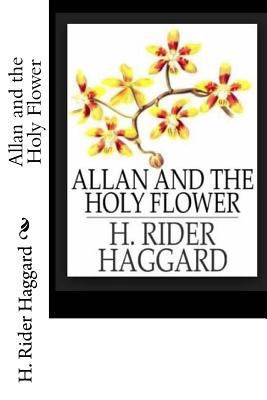 Allan and the Holy Flower 1547153806 Book Cover