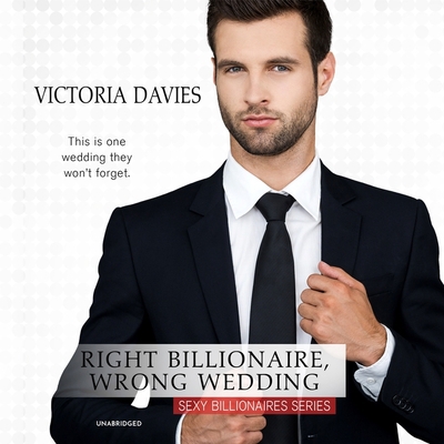Right Billionaire, Wrong Wedding 1799913147 Book Cover