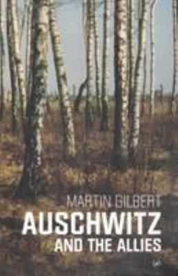 Auschwitz And The Allies 0712668063 Book Cover